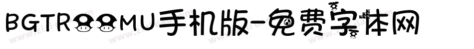 BGTR00MU手机版字体转换