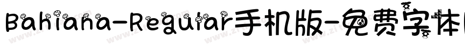 Bahiana-Regular手机版字体转换