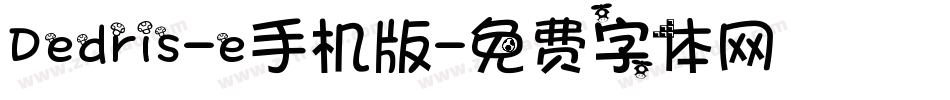 Dedris-e手机版字体转换
