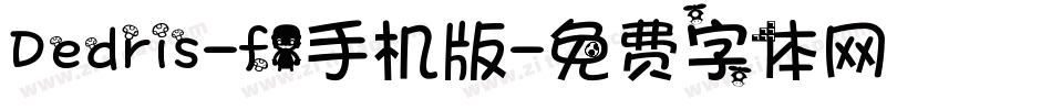 Dedris-f1手机版字体转换
