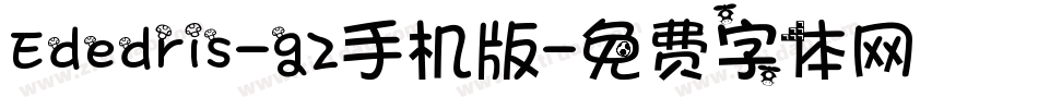 Ededris-g2手机版字体转换