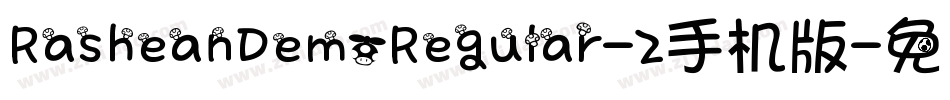 RasheanDemoRegular-2手机版字体转换