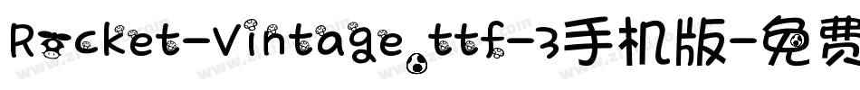 Rocket-Vintage.ttf-3手机版字体转换