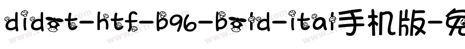 didot-htf-b96-bold-ital手机版字体转换