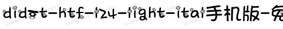 didot-htf-l24-light-ital手机版字体转换
