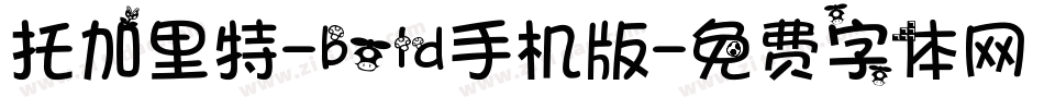 托加里特-bold手机版字体转换