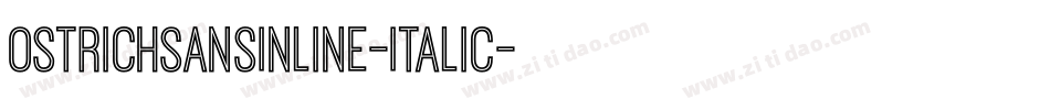 OstrichSansInline-Italic字体转换