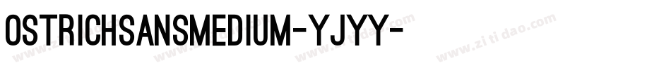 OstrichsansMedium-Yjyy字体转换