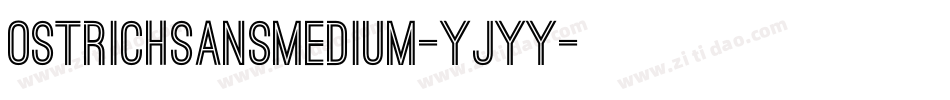 OstrichsansMedium-Yjyy字体转换