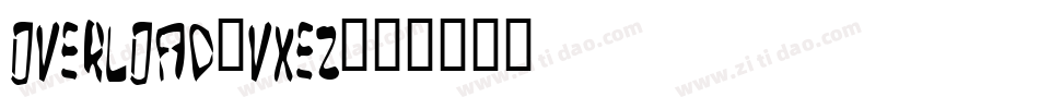 Overload-vXeZ字体转换