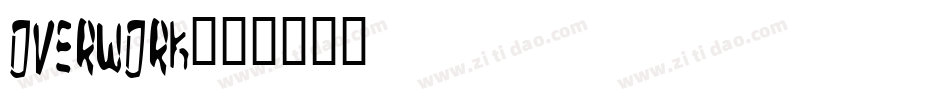 Overwork字体转换