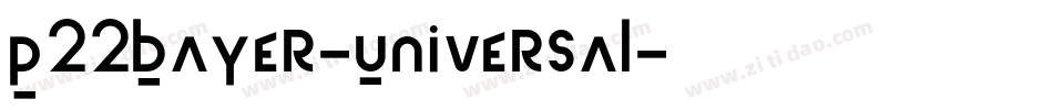 P22Bayer-Universal字体转换