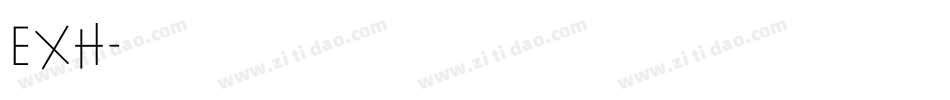 EXH字体转换