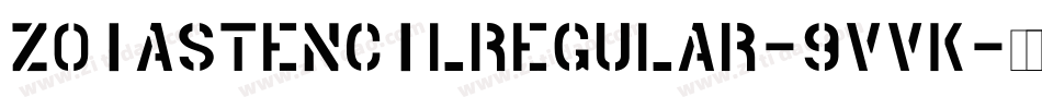 ZoiaStencilRegular-9VVK字体转换