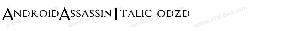 AndroidAssassinItalic-odzd字体转换