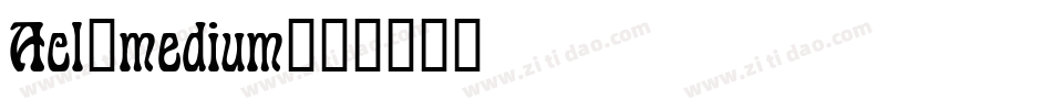 Acl_medium字体转换
