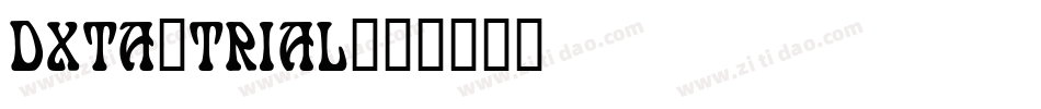 DXTA_TRIAL字体转换