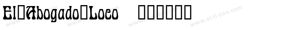 El_Abogado_Loco1字体转换