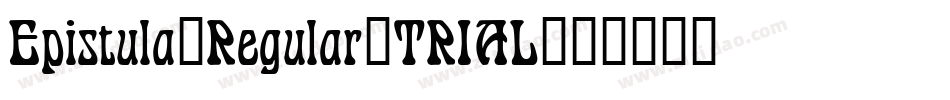 Epistula_Regular_TRIAL字体转换