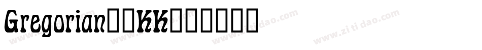 Gregorian__KK字体转换