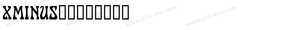 XMINUS__字体转换