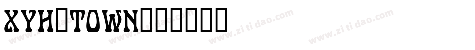 XYH_TOWN字体转换