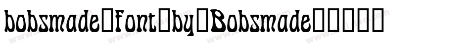 bobsmade_font_by_Bobsmade字体转换