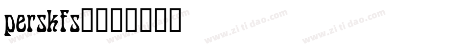 perskfs_字体转换