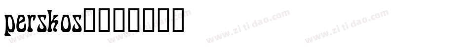 perskos_字体转换