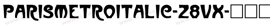 ParismetroItalic-z8VX字体转换