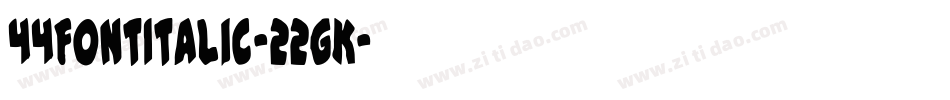 44FontItalic-22gK字体转换