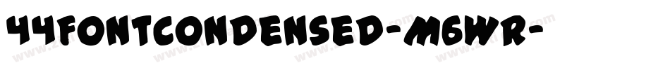 44FontCondensed-M6Wr字体转换