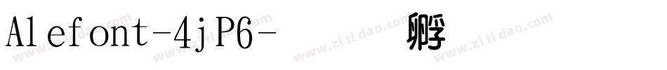 Alefont-4jP6字体转换