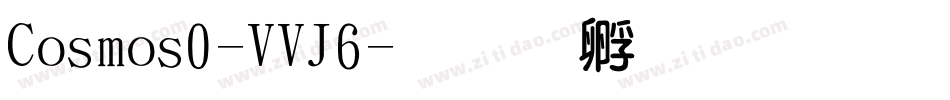 Cosmos0-VVJ6字体转换