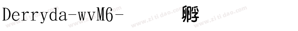 Derrida-wvM6字体转换