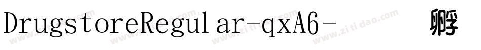 DrugstoreRegular-qxA6字体转换