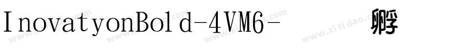 InovationBold-4VM6字体转换