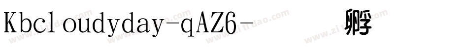 Kbcloudyday-qAZ6字体转换