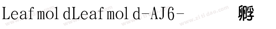 LeafmoldLeafmold-AJ6字体转换