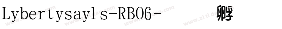 Libertysails-RBO6字体转换