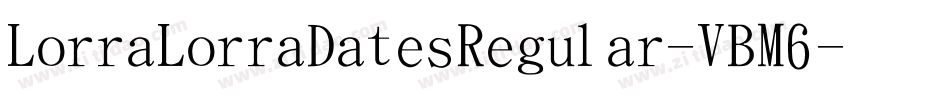 LorraLorraDatesRegular-VBM6字体转换