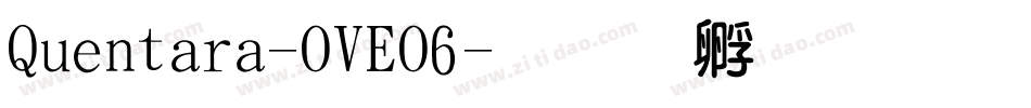 Quentara-OVEO6字体转换