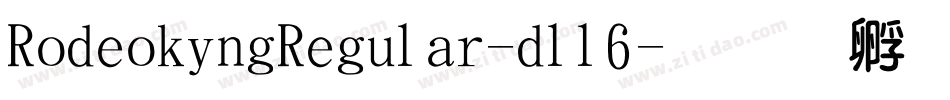 RodeokingRegular-dll6字体转换
