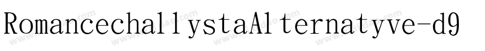 RomancechallistaAlternative-d9rG6字体转换