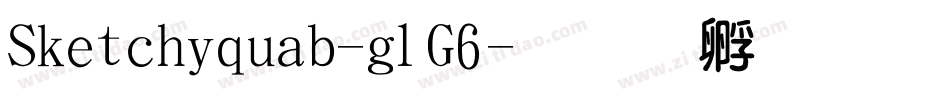 Sketchiquab-glG6字体转换