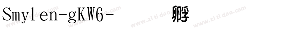 Smilen-gKW6字体转换