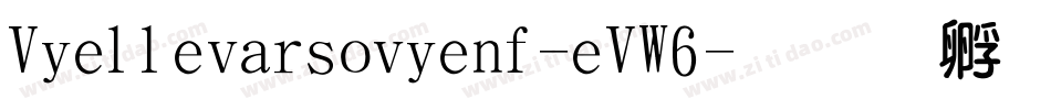 Viellevarsovienf-eVW6字体转换