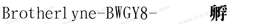 Brotherline-BWGY8字体转换
