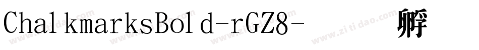 ChalkmarksBold-rGZ8字体转换