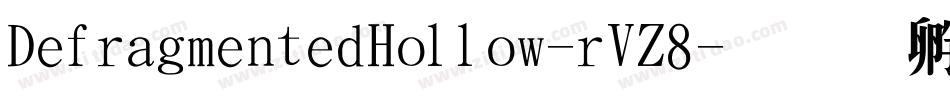 DefragmentedHollow-rVZ8字体转换